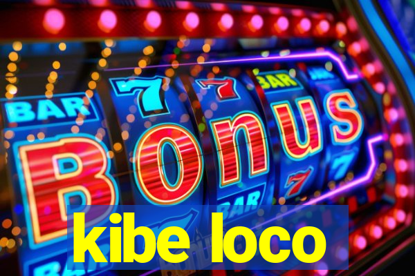 kibe loco